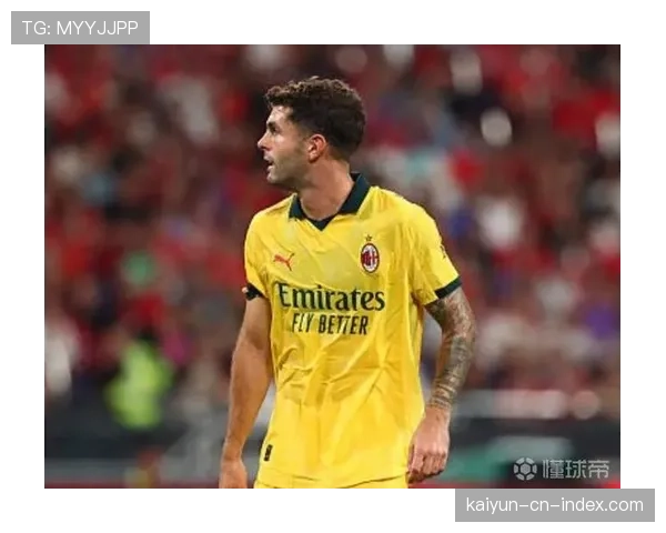 AC米兰普利西奇续约谈判启动 连续三季进步获认可